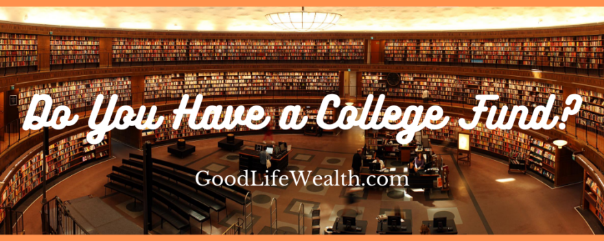 Do You Have a College Fund?
