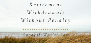 Retirement Withdrawals Without Penalty