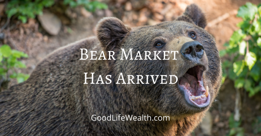 Bear Market Has Arrived