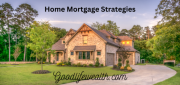Home Mortgage Strategies
