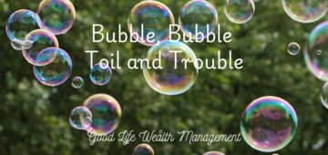 Bubble, Bubble Toil and Trouble