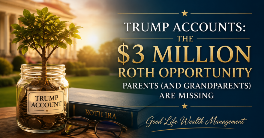 Trump Accounts: The $3 Million Roth Opportunity Parents Are Missing