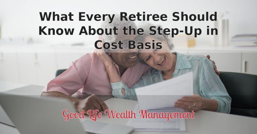 What Every Retiree Should Know About the Step-Up in Cost Basis